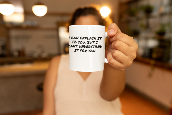 Understand It For You 11oz Mug