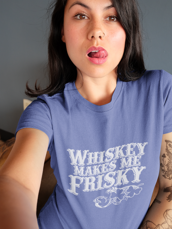 Whiskey Makes Me Frisky T-shirt