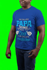 Funny Papa T-Shirt – “Too Cool To Be Called Grandfather” Grandpa Shirt Gift for Father’s Day - WJMAPPAREL.COM